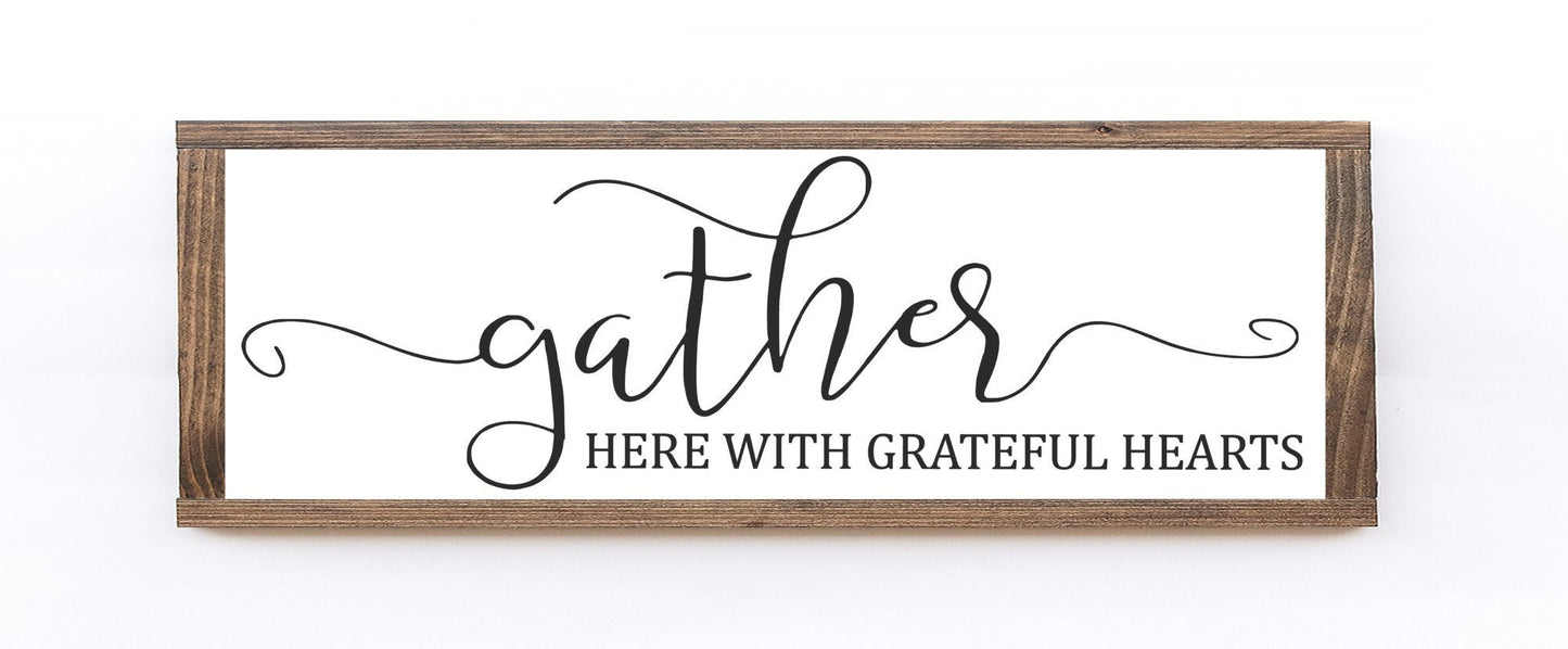Gather Here With Grateful Hearts Wood Sign