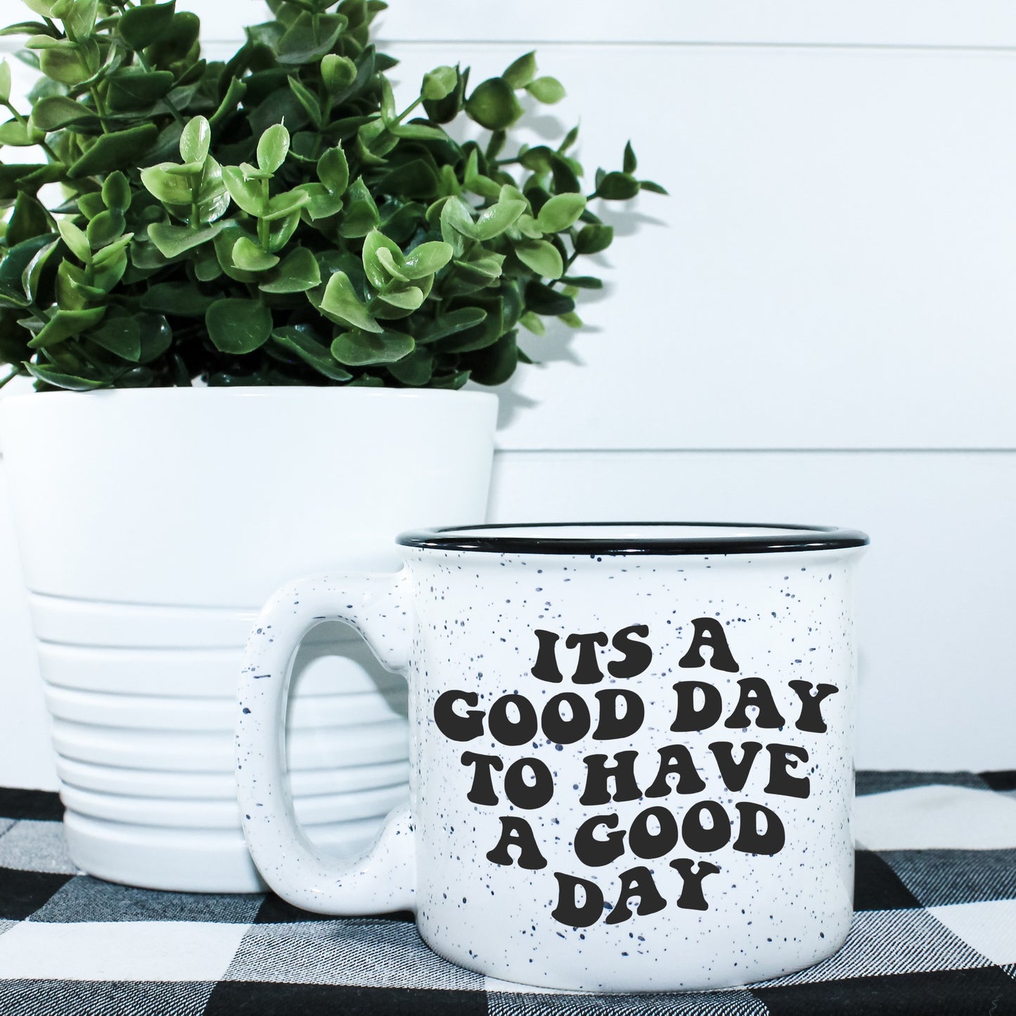 It's A Good Day To Have A Good Day Campfire Mug