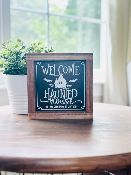 Welcome to our Haunted House Sign