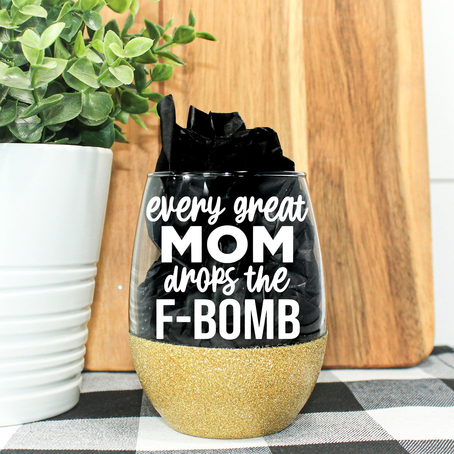 Every Great Mom Drops The F-Bomb Glitter Wine Glass
