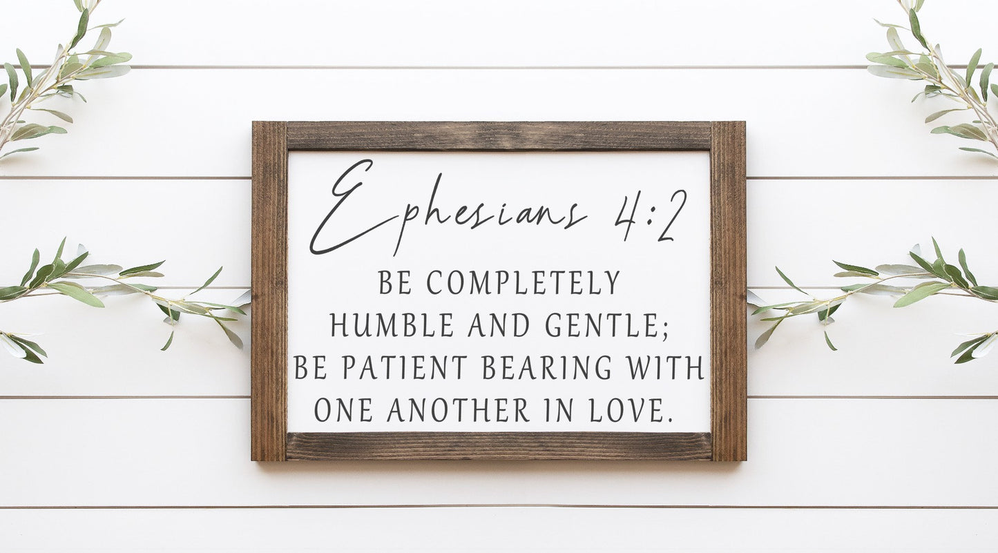 Ephesians 4:2 Wood Sign