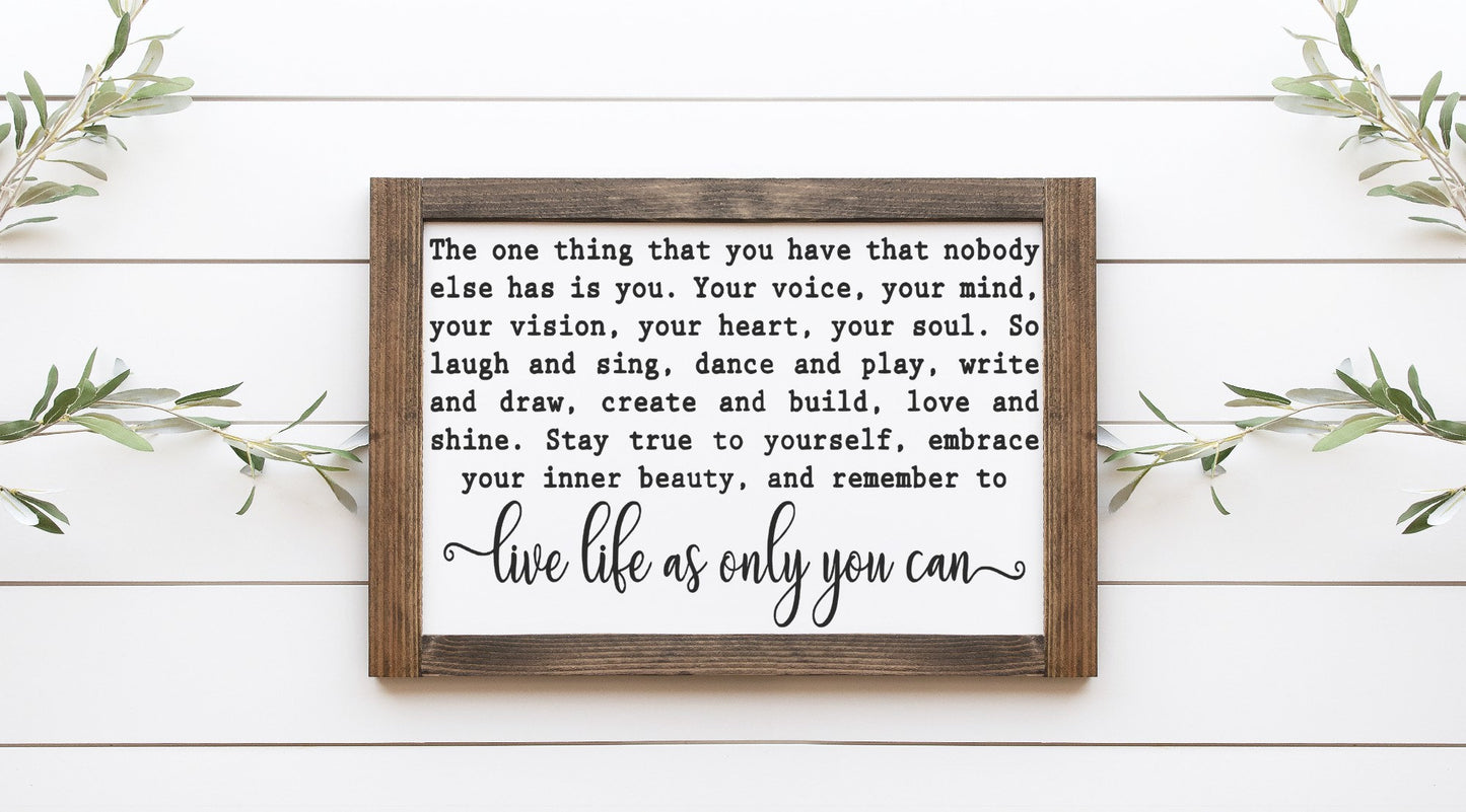 Live Life As Only You Can Wood Sign