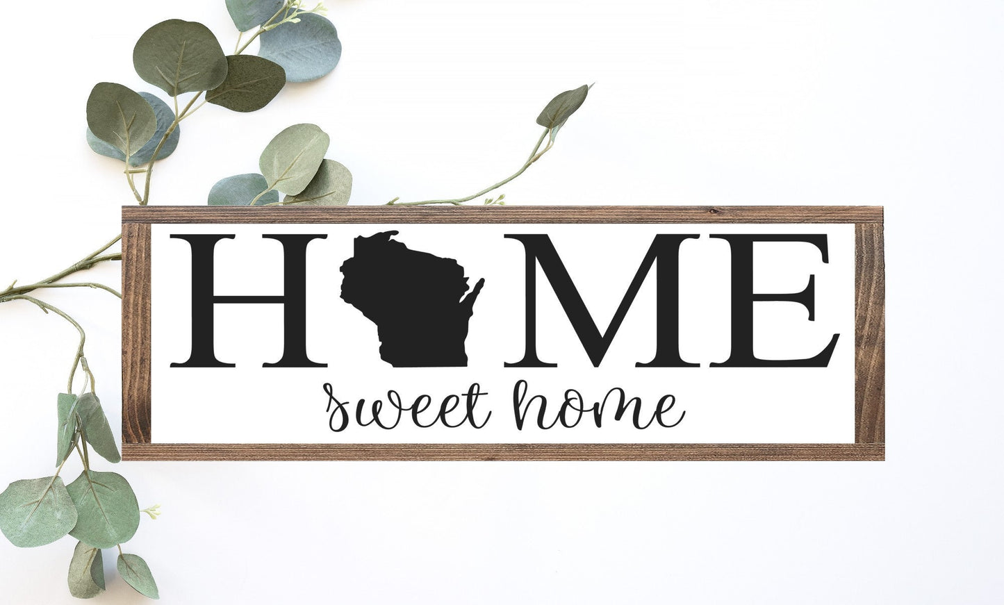 Home Sweet Home WI Wood Sign