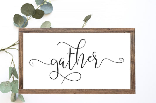 Gather Wood Sign